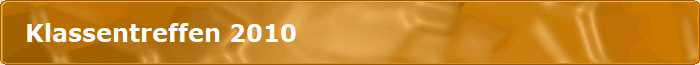 Klassentreffen 2010